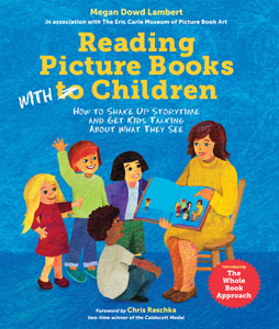 Reading Picture Books with Children by Megan Dowd Lambert